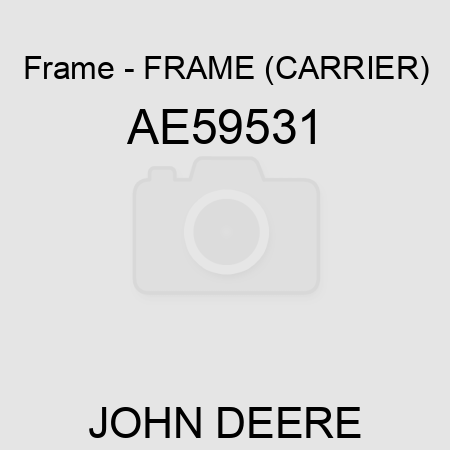 Frame - FRAME, (CARRIER) AE59531