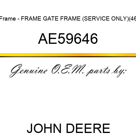 Frame - FRAME, GATE FRAME (SERVICE ONLY)(46 AE59646