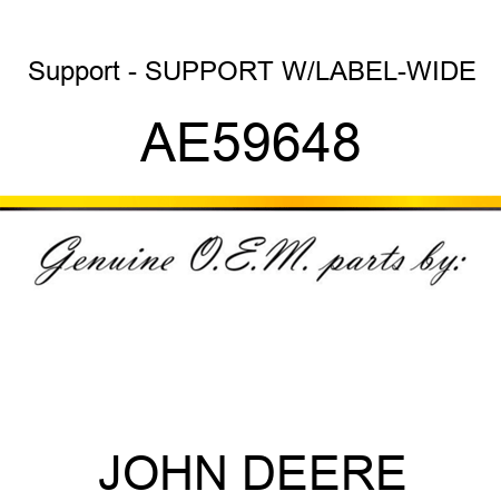 Support - SUPPORT W/LABEL-WIDE AE59648