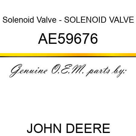 Solenoid Valve - SOLENOID VALVE AE59676
