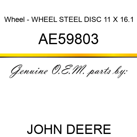 Wheel - WHEEL STEEL DISC 11 X 16.1 AE59803