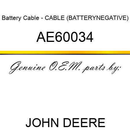 Battery Cable - CABLE (BATTERY,NEGATIVE) AE60034