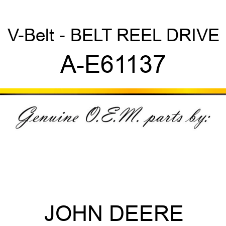 V-Belt - BELT, REEL DRIVE A-E61137