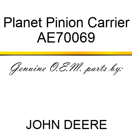 Planet Pinion Carrier AE70069