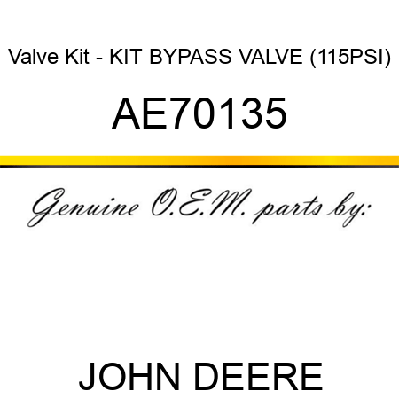 Valve Kit - KIT, BYPASS VALVE (115PSI) AE70135