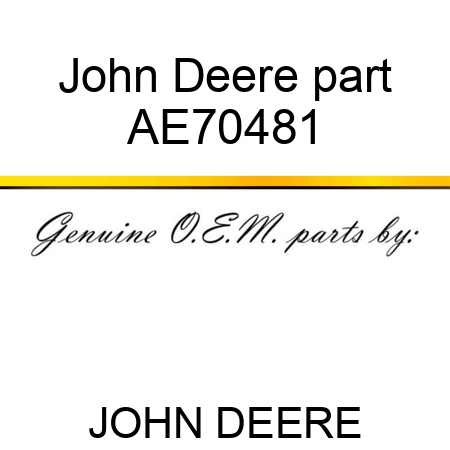John Deere part AE70481