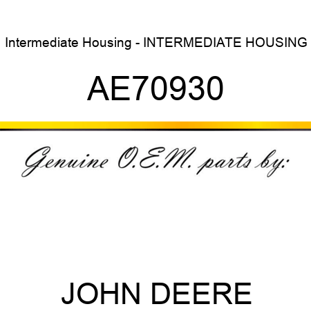 Intermediate Housing - INTERMEDIATE HOUSING AE70930