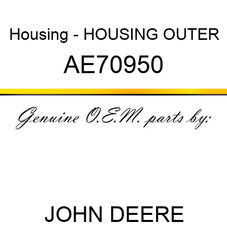 Housing - HOUSING, OUTER AE70950