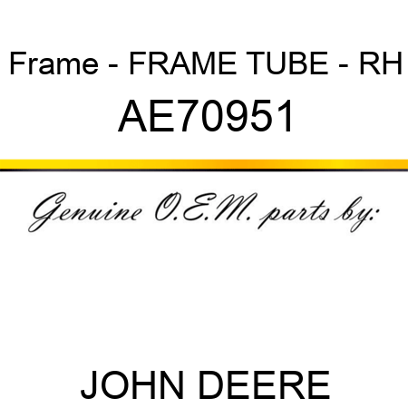 Frame - FRAME, TUBE - RH AE70951