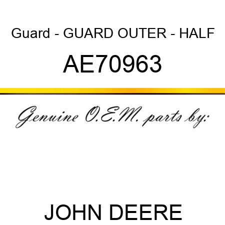 Guard - GUARD, OUTER - HALF AE70963