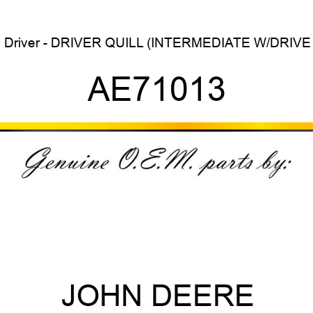 Driver - DRIVER, QUILL (INTERMEDIATE W/DRIVE AE71013