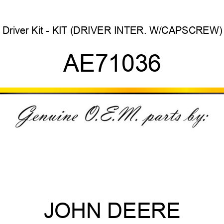 Driver Kit - KIT (DRIVER INTER. W/CAPSCREW) AE71036