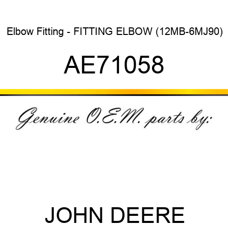 Elbow Fitting - FITTING, ELBOW (12MB-6MJ90) AE71058