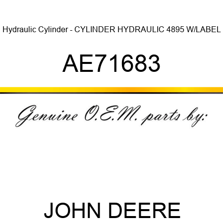 Hydraulic Cylinder - CYLINDER, HYDRAULIC, 4895 W/LABEL AE71683