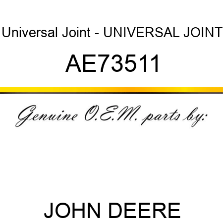 Universal Joint - UNIVERSAL JOINT AE73511