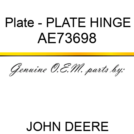 Plate - PLATE, HINGE AE73698