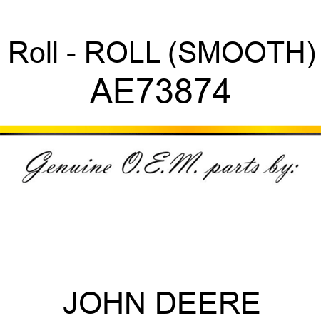 Roll - ROLL, (SMOOTH) AE73874