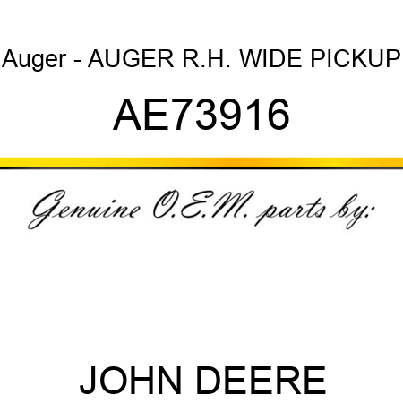 Auger - AUGER, R.H. WIDE PICKUP AE73916