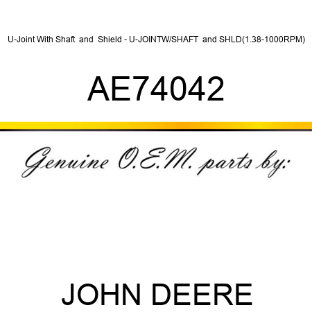 U-Joint With Shaft & Shield - U-JOINT,W/SHAFT &SHLD(1.38-1000RPM) AE74042