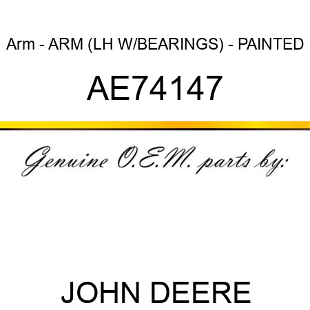 Arm - ARM (LH W/BEARINGS) - PAINTED AE74147