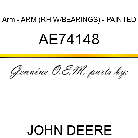 Arm - ARM (RH W/BEARINGS) - PAINTED AE74148