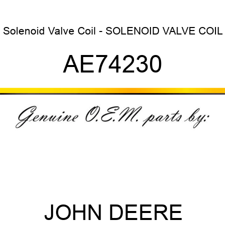 Solenoid Valve Coil - SOLENOID VALVE COIL AE74230