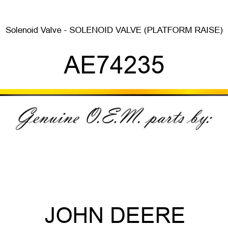 Solenoid Valve - SOLENOID VALVE (PLATFORM RAISE) AE74235