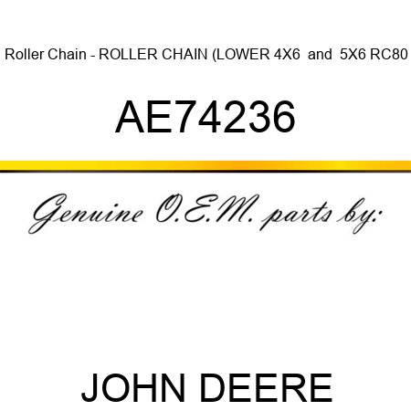 Roller Chain - ROLLER CHAIN, (LOWER 4X6 & 5X6 RC80 AE74236