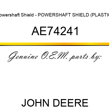 Powershaft Shield - POWERSHAFT SHIELD (PLASTIC) AE74241