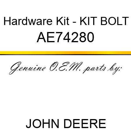 Hardware Kit - KIT, BOLT AE74280