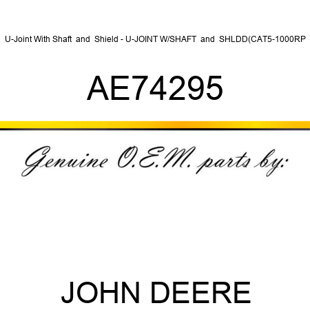 U-Joint With Shaft & Shield - U-JOINT W/SHAFT & SHLDD(CAT5-1000RP AE74295
