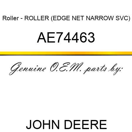 Roller - ROLLER (EDGE NET, NARROW SVC) AE74463