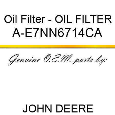 Oil Filter - OIL FILTER A-E7NN6714CA