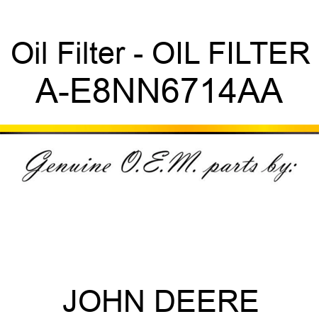 Oil Filter - OIL FILTER A-E8NN6714AA