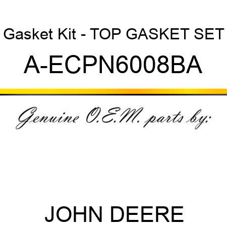 Gasket Kit - TOP GASKET SET A-ECPN6008BA