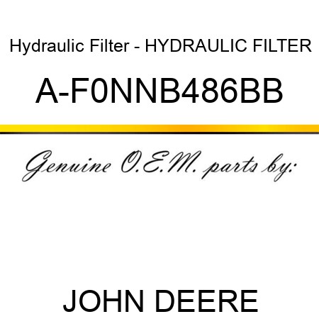 Hydraulic Filter - HYDRAULIC FILTER A-F0NNB486BB