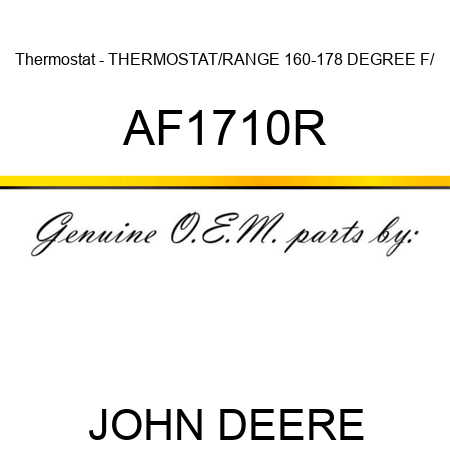Thermostat - THERMOSTAT/RANGE 160-178 DEGREE F/ AF1710R