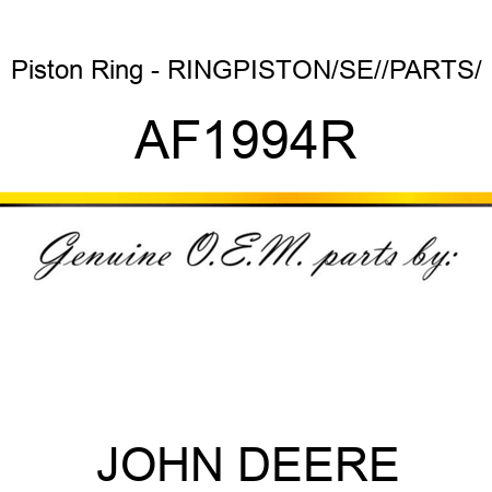 Piston Ring - RING,PISTON/SE//PARTS/ AF1994R