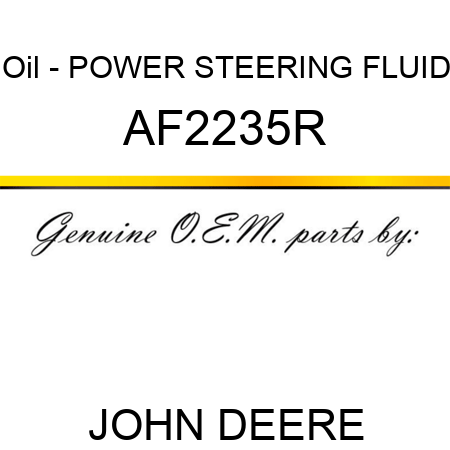 Oil - POWER STEERING FLUID AF2235R