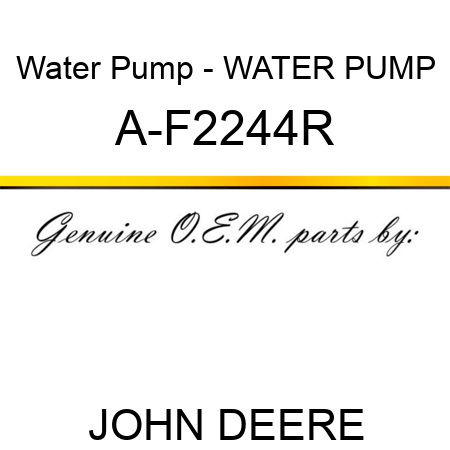 Water Pump - WATER PUMP A-F2244R