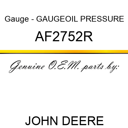 Gauge - GAUGE,OIL PRESSURE AF2752R