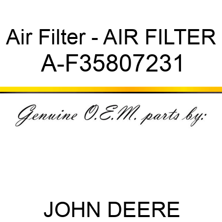 Air Filter - AIR FILTER A-F35807231