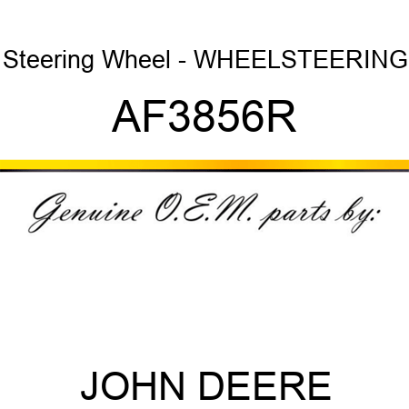 Steering Wheel - WHEEL,STEERING AF3856R