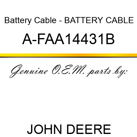 Battery Cable - BATTERY CABLE A-FAA14431B