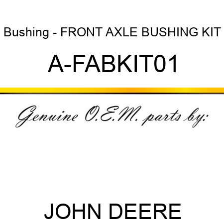 Bushing - FRONT AXLE BUSHING KIT A-FABKIT01
