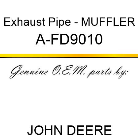 Exhaust Pipe - MUFFLER A-FD9010