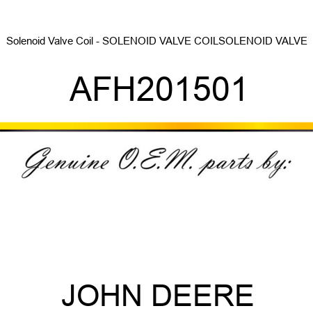 Solenoid Valve Coil - SOLENOID VALVE COIL,SOLENOID VALVE AFH201501