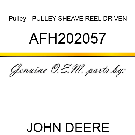 Pulley - PULLEY, SHEAVE, REEL DRIVEN AFH202057