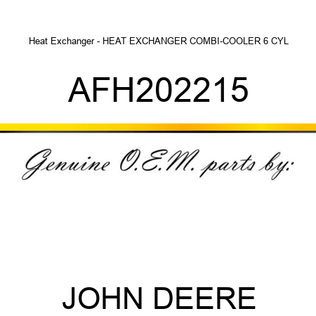 Heat Exchanger - HEAT EXCHANGER, COMBI-COOLER, 6 CYL AFH202215