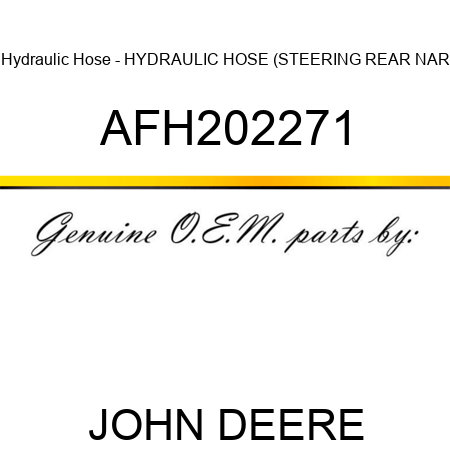 Hydraulic Hose - HYDRAULIC HOSE, (STEERING, REAR NAR AFH202271